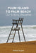 Plum Island to Palm Beach: Our Sinking Shoreline by William Sargent