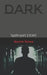Dark: Nathan's Story by Aaron Howe