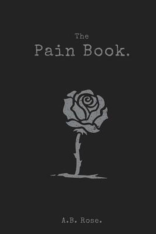 Pain Book. by A. B. Rose