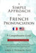 A Simple Approach to French Pronunciation: A Comprehensive Guide by Loren E. Pedersen