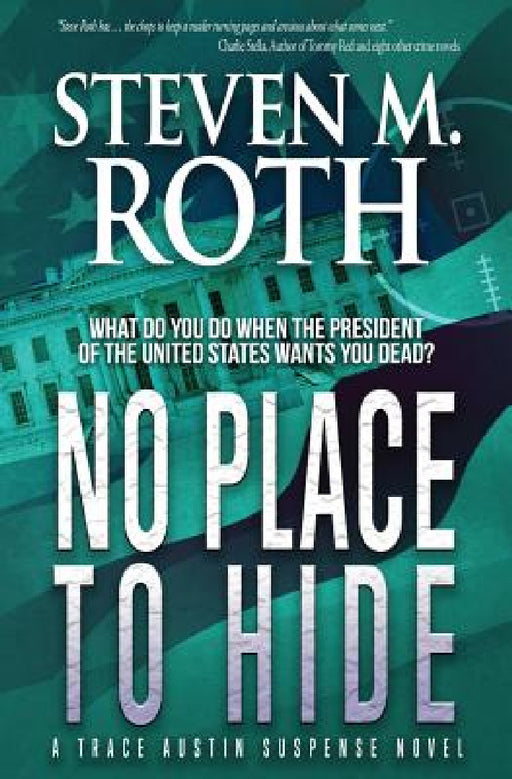 No Place to Hide: A Trace Austin Suspense Thriller by Steven M. Roth