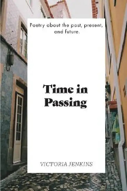 Time in Passing by Victoria Jenkins