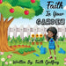 Faith In Your Garden by Faith Godfrey