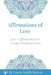 Affirmations of Love: 400+ Affirmations to Create Profound Love by Tamara Brown