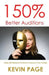 150% Better Auditions: Using Mindfulness Practice to Improve Your Acting by Kevin Page
