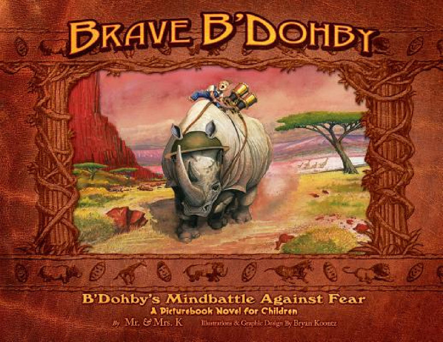 Brave B'Dohby: B'Dohby's Mindbattle Against Fear by K., Bryan Koontz