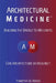 Architectural Medicine: Building the Bridge to Wellness by Timothy D. Rossi
