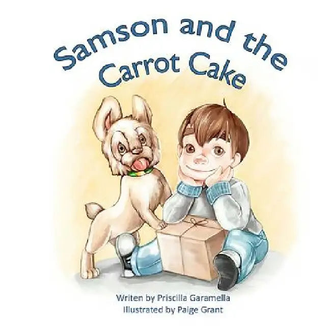 Samson and The Carrot Cake by Paige Grant