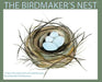 The Birdmaker's Nest: Where your treasure will be found safe and sound. by Erika D. Brunson, Robb Brunson