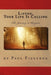 Listen, Your Life Is Calling - The Journey to Purpose by Paul Figueroa