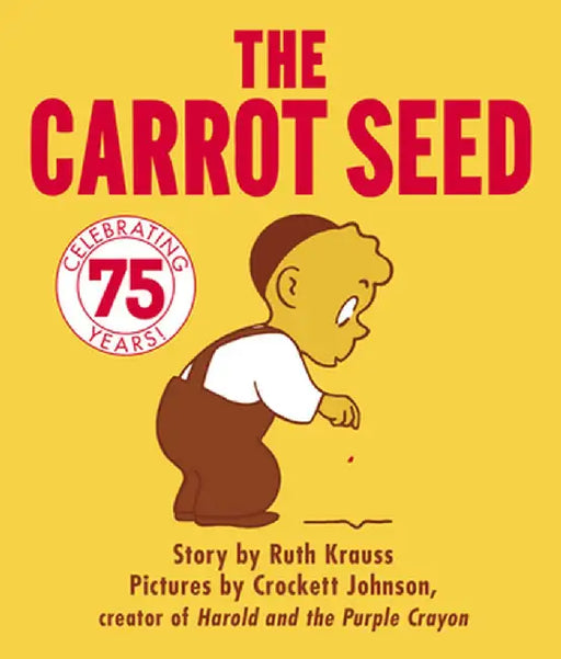 The Carrot Seed Board Book by Ruth Krauss