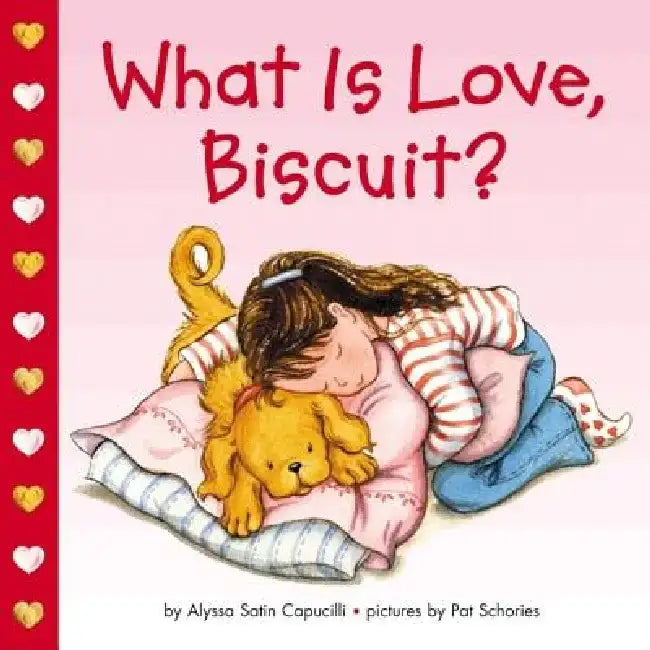 What Is Love, Biscuit? by Alyssa Satin Capucilli