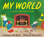 My World by Margaret Wise Brown