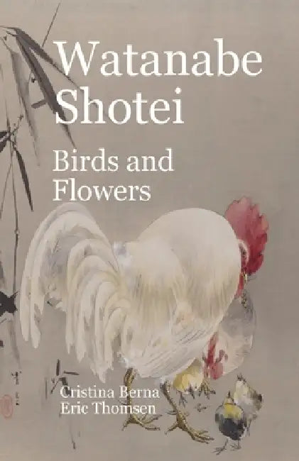 Watanabe Shotei Birds and Flowers by Cristina Berna, Eric Thomsen