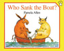 Who Sank the Boat? by Pamela Allen