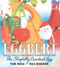 Eggbert, the Slightly Cracked Egg by Tom Ross