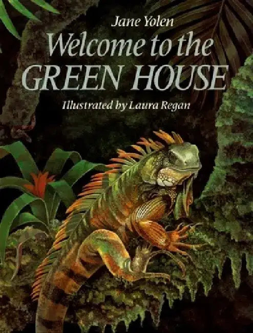 Welcome to the Green House by Jane Yolen