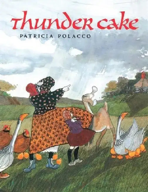 Thunder Cake by Patricia Polacco
