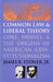 Common Law and Liberal Theory: Coke, Hobbes, and the Origins of American Constitutionalism by James R. Stoner Jr