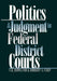 Politics and Judgment in Federal District Courts by C. K. Rowland, Robert a. Carp