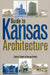 Guide to Kansas Architecture by David Sachs, George Erlich