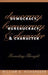 Democracy, Bureaucracy, and Character: Founding Thought by William D. Richardson