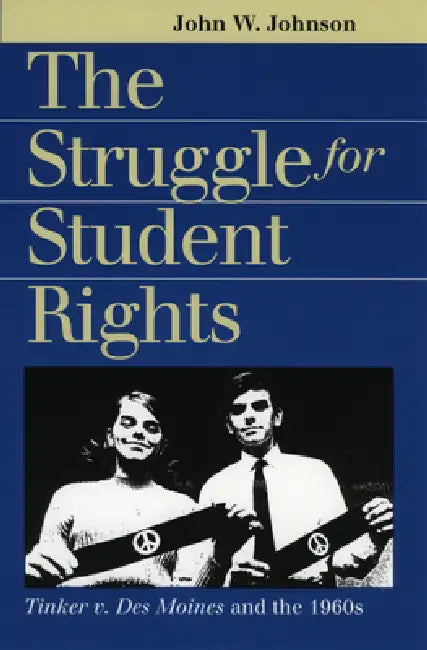 The Struggle for Student Rights by John W. Johnson