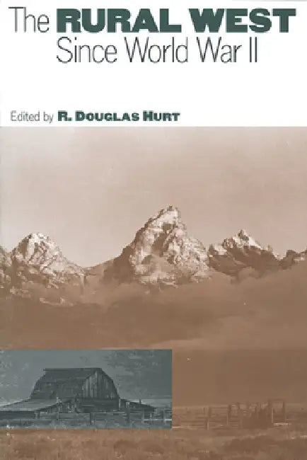 Rural West Since World War II by R. Douglas Hurt