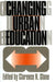 Changing Urban Education by Clarence N. Stone
