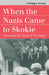 When the Nazis Came to Skokie: Freedom for the Speech We Hate by Philippa Strum