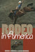 Rodeo in America: Wranglers, Roughstock, and Paydirt by Wayne S. Wooden, Gavin Ehringer