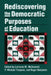 Rediscovering the Democratic Purposes of Education by Lorraine McDonnell, P. Michael Timpane, Roger Benjamin