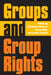 Groups and Group Rights by Christine Sistare, Larry May, Leslie Francis