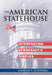 The American Statehouse: Interpreting Democracy's Temples by Charles T. Goodsell