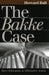 The Bakke Case by Howard Ball
