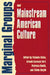 Marginal Groups and Mainstream American Culture by Yolanda Estes, Arnold Lorenzo Farr, Patricia Smith