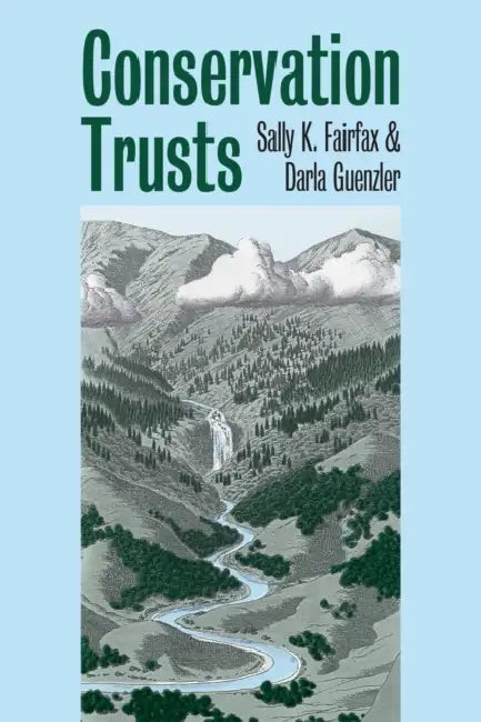 Conservation Trusts by Sally K. Fairfax, Darla Guenzler