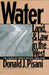 Water, Land, and Law in the West: The Limits of Public Policy, 1850-1920 by Donald J. Pisani