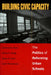 Building Civic Capacity by Clarence N. Stone, Jeffrey R. Henig, Bryan D. Jones