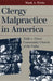Clergy Malpractice in America: Nally v. Grace Community Church of the Valley by Mark A. Weitz