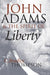 John Adams and the Spirit of Liberty by C. Bradley Thompson