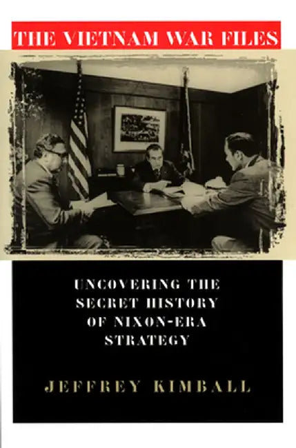 Vietnam War Files by Jeffrey Kimball