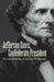 Jefferson Davis, Confederate President by Herman Hattaway, Richard E. Beringer
