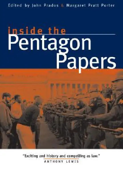 Inside the Pentagon Papers by John Prados, Margaret Pratt Porter