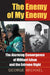 The Enemy of My Enemy: The Alarming Convergence of Militant Islam and the Extreme Right by George Michael