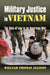 Military Justice in Vietnam: The Rule of Law in an American War by William Thomas Allison
