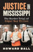 Justice in Mississippi: The Murder Trial of Edgar Ray Killen by Howard Ball