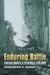 Enduring Battle: American Soldiers in Three Wars, 1776-1945 by Christopher H. Hamner