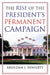 The Rise of the President's Permanent Campaign by Brendan J. Doherty