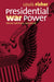 Presidential War Power by Louis Fisher